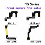 luban front-camera-empty-fpc-cable-for-iphone-15-15-plus-15-pro-15pro-max-2